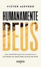 Livro - Humanamente Deus Livro - Humanamente Deus