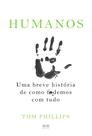Livro - Humanos: Uma breve história de como f*demos com tudo Livro - Humanos: Uma breve história de como f*demos com tudo