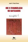 Livro - Ide e evangelizai os batizados Livro - Ide e evangelizai os batizados