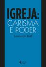 Livro - Igreja: carisma e poder