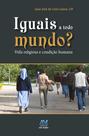 Livro - Iguais a todo mundo Livro - Iguais a todo mundo
