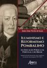 Livro - Iluminismo e Reformismo Pombalino Livro - Iluminismo e Reformismo Pombalino