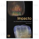 Livro - IMPACTO: Cor e Forma Interna de Dentes Anteriores - Yamamoto - Quintessence - Universo