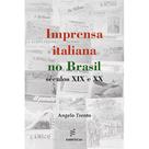 Livro - Imprensa italiana no Brasil - Séculos XIX e XX Livro - Imprensa italiana no Brasil - Séculos XIX e XX