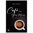 Livro Impresso - Café com Boas Novas - Reflexões Bíblicas para Cada Dia do Ano