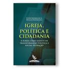 Livro Impresso - Igreja, Política e Cidadania