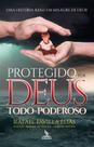Livro Impresso - Protegido Por Deus Todo-Poderoso - Uma História Real de Superação