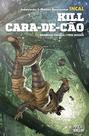 Livro - Incal: Kill Cara-de-Cão (Spin-off oficial de Incal - Volume único)