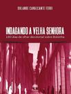 Livro - Indagando A Velha Senhora