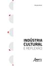 Livro - Indústria cultural e reflexão