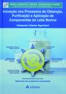 Livro - Inovação - processamento, obtenção purificação aplicação leite bovino