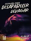 Livro - Instrucoes Para Desaparecer Devagar