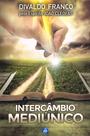 Livro - Intercâmbio Mediúnico Livro - Intercâmbio Mediúnico