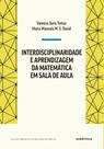 Livro - Interdisciplinaridade e aprendizagem da Matemática em sala de aula