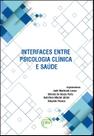 Livro - Interfaces entre psicologia clínica e saúde
