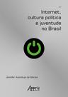 Livro - Internet, cultura política e juventude no Brasil
