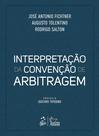 Livro - Interpretação da Convenção de Arbitragem - 1ª Edição 2025 Livro - Interpretação da Convenção de Arbitragem - 1ª Edição 2025