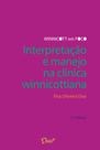 Livro - Interpretação e manejo na clínica winnicottiana
