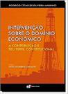 Livro - Intervenção sobre o domínio econômico a contribuição e seu perfil constitucional