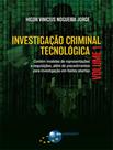 Livro - Investigacao Criminal Tecnologica - Vol. 2