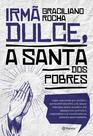 Livro - Irmã Dulce, a santa dos pobres Livro - Irmã Dulce, a santa dos pobres
