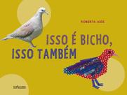 Livro - Isso é bicho, isso também Livro - Isso é bicho, isso também