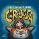 Livro - Isso é coisa de gente corajosa