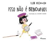 Livro - Isso não é brinquedo! Livro - Isso não é brinquedo!