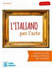 Livro - Italiano Per LArte - Livello A2/B1 - Libro + Audio Online - ALMA EDIZIONI