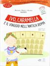 Livro - Ivo, caramella e il viaggio nell´antica roma - libro + audio online Livro - Ivo, caramella e il viaggio nell´antica roma - libro + audio online