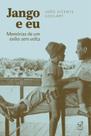 Livro - Jango e eu: Memórias de um exílio sem volta