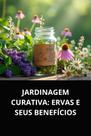 Livro jardinagem curativa ervas e seus benefícios Livro jardinagem curativa ervas e seus benefícios