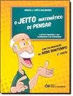 Livro - Jeito Matematico De Pensar, O 2ª Edicao Livro - Jeito Matematico De Pensar, O 2ª Edicao
