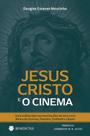 Livro - Jesus Cristo e o Cinema Livro - Jesus Cristo e o Cinema
