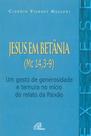 Livro - Jesus em Betânia (Mc 14, 3-9)