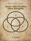 Livro - Jesus Nao Fundou Uma Religiao