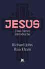 Livro - Jesus: Uma breve introdução Livro - Jesus: Uma breve introdução