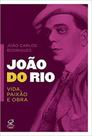 Livro - João do Rio: vida, paixão e obra