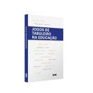 Livro Jogos de Tabuleiro na Educação - Devir
