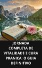Livro jornada completa de vitalidade e cura pranica - DUKE EDITORA