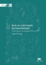Livro - José ou a invenção da fraternidade