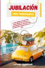 Livro Jubilación Para Principiantes: La Guía Esencial Livro Jubilación Para Principiantes: La Guía Esencial