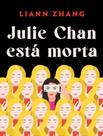 Livro - Julie Chan Esta Morta - PLATAFORMA21