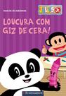 Livro - Julius Jr - Loucura Com Giz De Cera