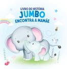 Livro - Jumbo Encontra a Mamãe