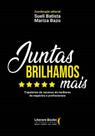 Livro - Juntas brilhamos mais