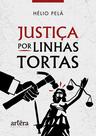 Livro - Justiça por linhas tortas