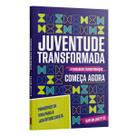 Livro - Juventude Transformada Livro - Juventude Transformada