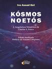 Livro - Kosmos Noetos - A Arquitetura Metafisica De Charles S. Peirce