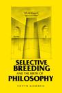 Livro KVISTER Selective Breeding and the Birth of Philosophy Livro KVISTER Selective Breeding and the Birth of Philosophy